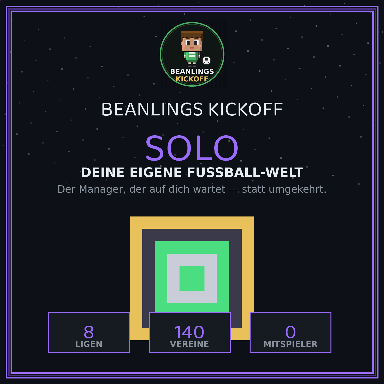 Kickoff Solo — deine eigene Welt